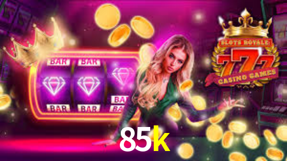85k