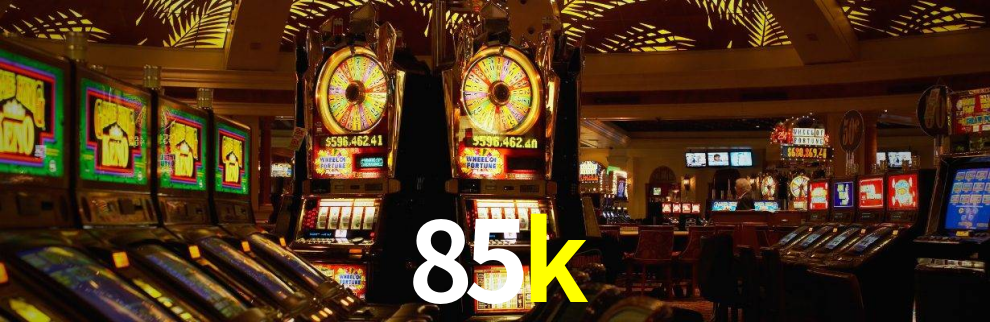 85k game